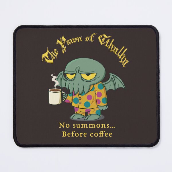 Item preview, The Yawn of Cthulhu - No Summons Before Coffee designed and sold by TeaAlchemist.