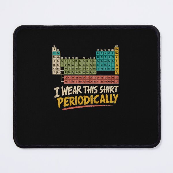 Item preview, I Wear This Periodically Chemist Science Teacher Periodic Table Humor designed and sold by RetroMini2026.