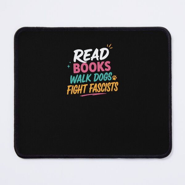 Item preview, Read Books Walk Dogs Fight Fascists Book Lover Dog Owner Activist designed and sold by RetroMini2026.