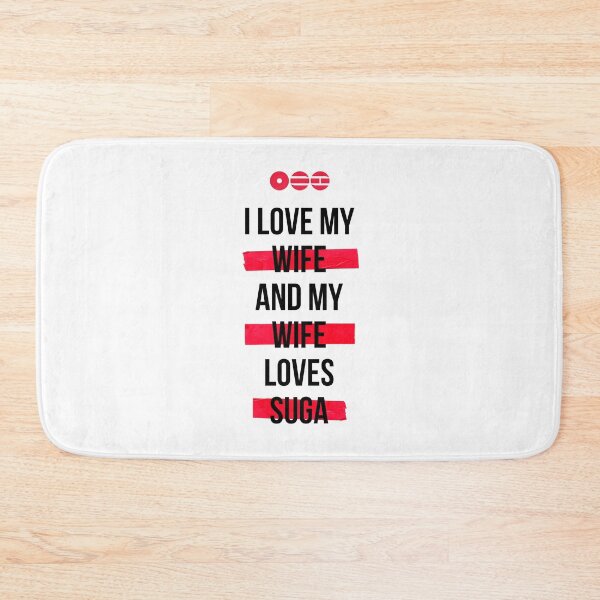 Item preview, SUGA - I love my wife and my wife loves SUGA T-Shirt designed and sold by YOSHFRIDAYS.