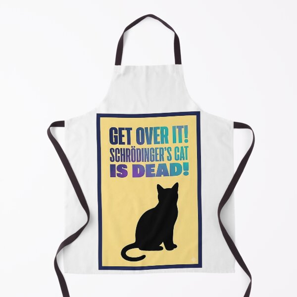 Item preview, Schrödinger's Cat is Dead: Get Over It. Dark Physics Humor designed and sold by ToxicInkArt.