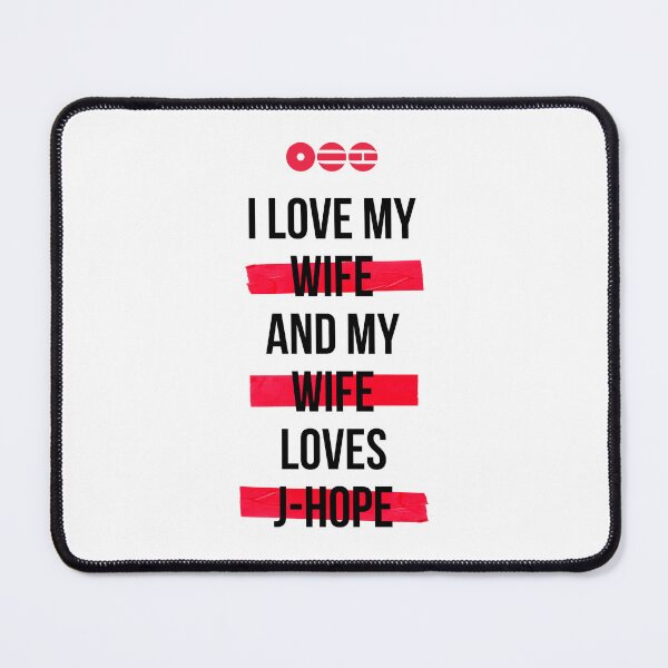 Item preview, J-HOPE - I love my wife and my wife loves J-HOPE T-Shirt designed and sold by YOSHFRIDAYS.