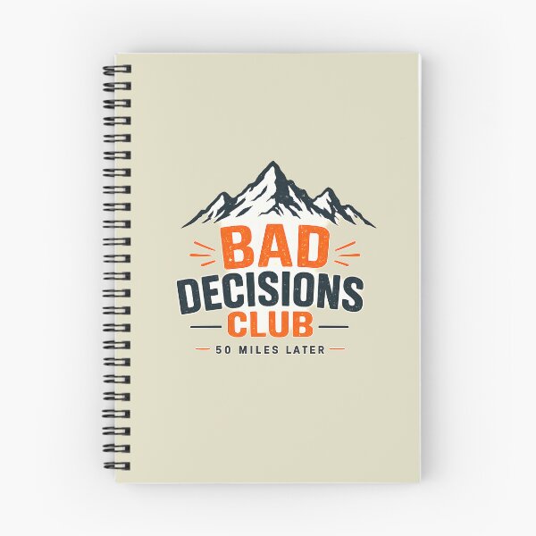 Item preview, Bad Decisions Club Ultrarunning Humor designed and sold by Lizavelle.