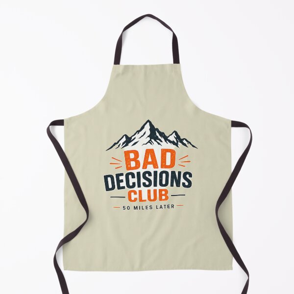 Item preview, Bad Decisions Club Ultrarunning Humor designed and sold by Lizavelle.