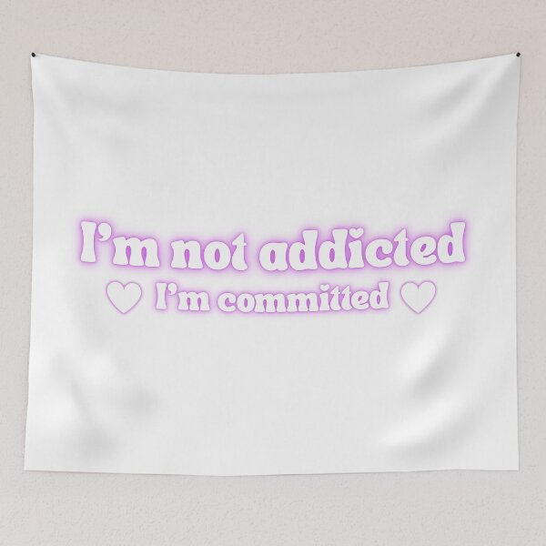 Item preview, I'm not addicted I'm committed designed and sold by Myth and Mayhem .