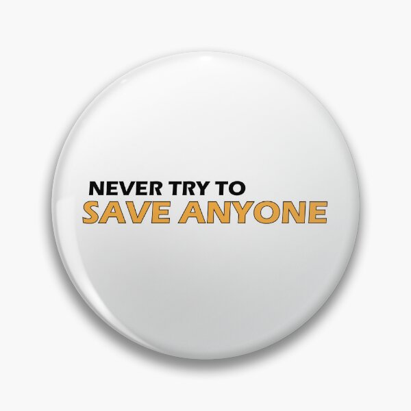 Item preview, Never try to save anyone designed and sold by Positive Mindzet!.