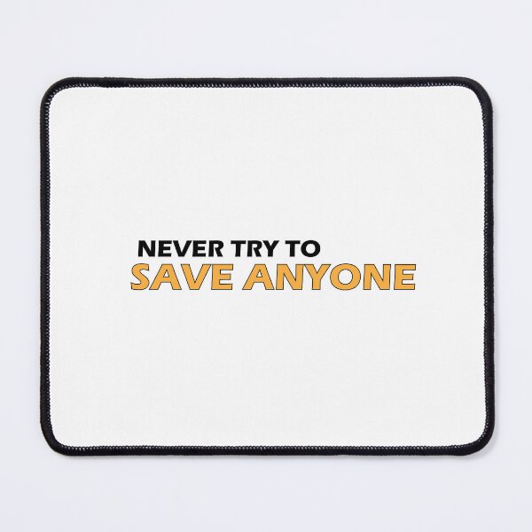 Item preview, Never try to save anyone designed and sold by Positive Mindzet!.