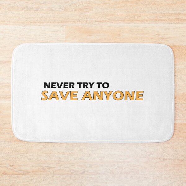 Item preview, Never try to save anyone designed and sold by Positive Mindzet!.