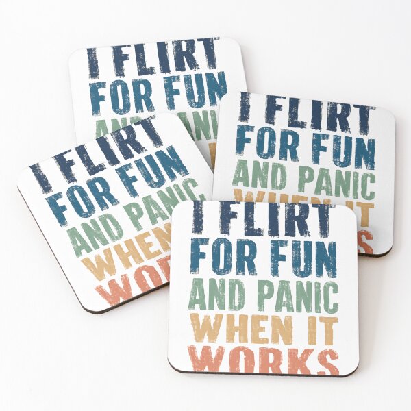 Item preview, I Flirt For Fun And Panic When It Works Funny Relatable Flirting Humor Quote designed and sold by HumansStuck12.
