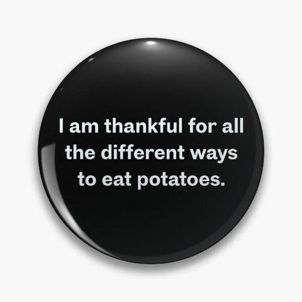 Item preview, I Am Thankful for All the Different Ways to Eat Potatoes | Funny Food Lover Sticker & Mug designed and sold by Olive Thread Co..