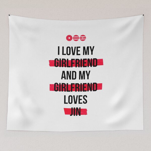 Item preview, JIN - I love my girlfriend and my girlfriend loves JIN T-Shirt designed and sold by YOSHFRIDAYS.