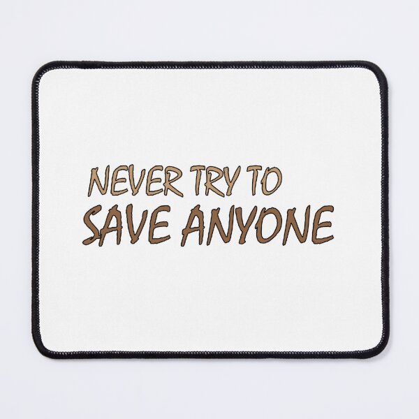 Item preview, Never Try To Save Anyone designed and sold by Positive Mindzet!.