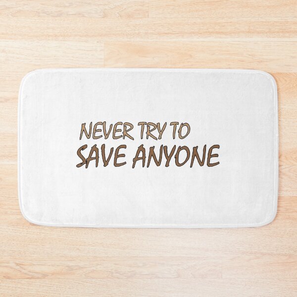 Item preview, Never Try To Save Anyone designed and sold by Positive Mindzet!.