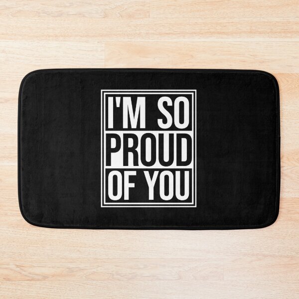 Item preview, I'm So Proud Of You Wholesome Encouraging Heartfelt Quote designed and sold by shirt-o-mat.