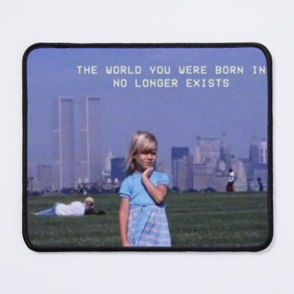 Item preview, The World You Were Born In No Longer Exists designed and sold by Apocalypse Live .
