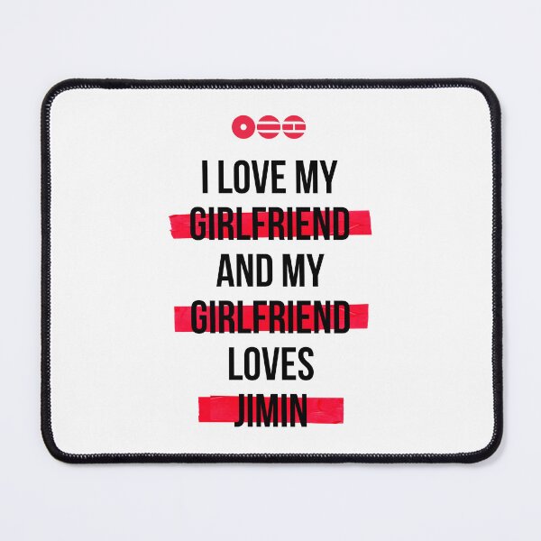 Item preview, JIMIN - I love my girlfriend and my girlfriend loves Jimin T-Shirt designed and sold by YOSHFRIDAYS.