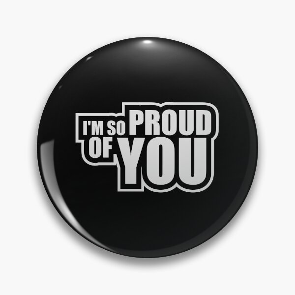 Item preview, I'm So Proud Of You Wholesome Encouraging Heartfelt Quote designed and sold by shirt-o-mat.