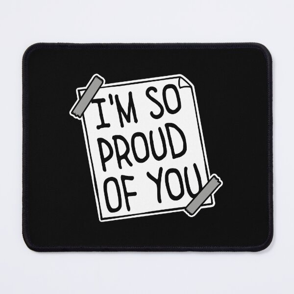 Item preview, I'm So Proud Of You Wholesome Encouraging Heartfelt Quote designed and sold by shirt-o-mat.