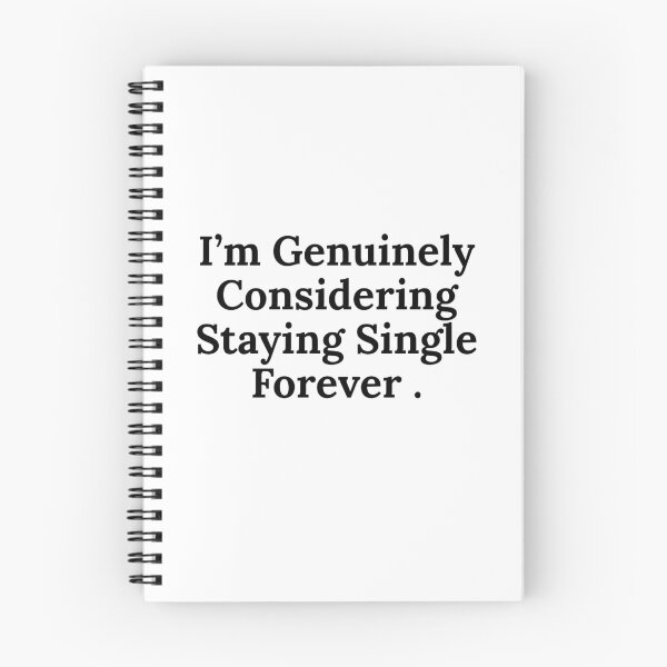 Item preview, I'm Genuinely Considering Staying Single Forever funny t-shirt, life shirt  designed and sold by HamadaArtivio1.