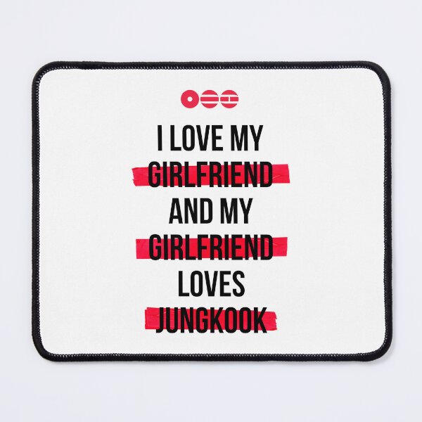 Item preview, JUNGKOOK - I love my girlfriend and my girlfriend loves JUNGKOOK T-Shirt designed and sold by YOSHFRIDAYS.