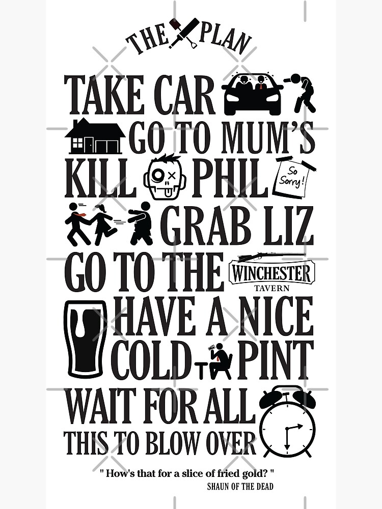 "The Plan Shaun Of The Dead" Poster for Sale by Purakushi Redbubble