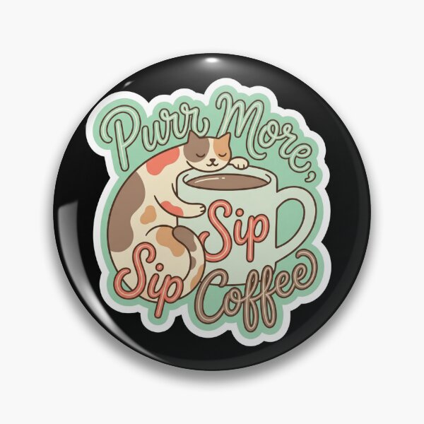 Item preview, Purr More Sip Coffee Cat Lover Sticker designed and sold by Sketchlegacy.
