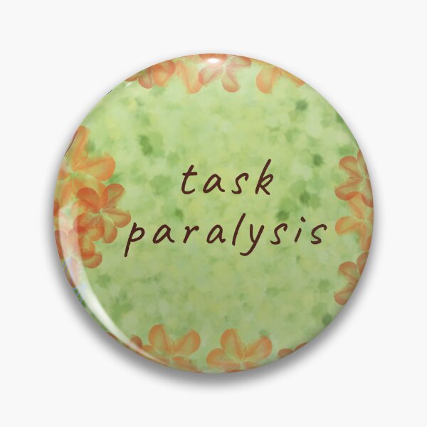 Item preview, Task Paralysis Floral Mental Health Art designed and sold by StoriesInGrain.