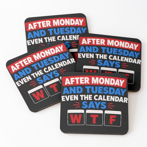 Item preview, After Monday and Tuesday Even the Calendar Says WTF designed and sold by Zbixu.
