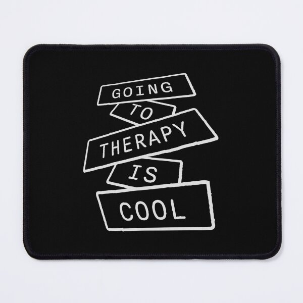 Item preview, Going To Therapy Is Cool Funny Mental Health Quote designed and sold by shirt-o-mat.