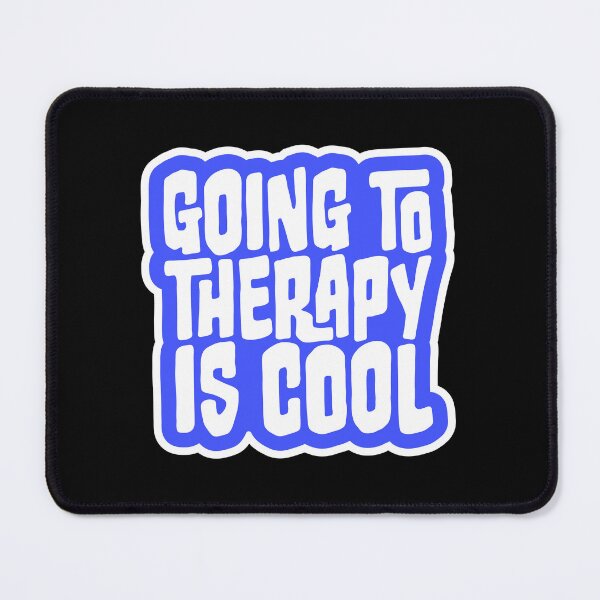 Item preview, Going To Therapy Is Cool Funny Mental Health Quote designed and sold by shirt-o-mat.