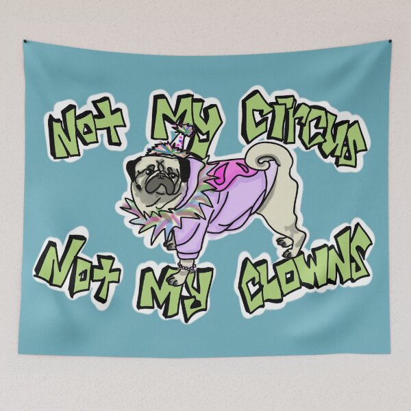 Item preview, Peanut Butter Pie the Pug Says: Not My Circus designed and sold by The Beare Den.