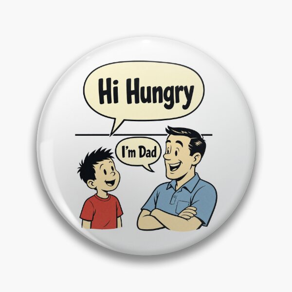 Item preview, Hi Hungry, I'm Dad – Dad Joke designed and sold by pirminio.