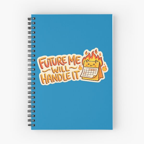 Item preview, Future Me Will Handle It Funny Procrastination designed and sold by axelpua.