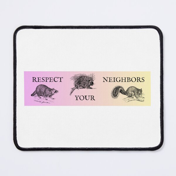 Item preview, Respect your Neighbors wildlife bumper sticker designed and sold by computerwoman.