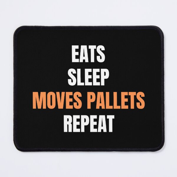 Item preview, Eats Sleeps Moves Pallets Repeat - Forklift Driver Gift designed and sold by ShiftGear-Zone.