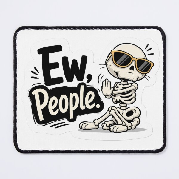 Item preview, Ew, People Skeleton Sticker | Funny Introvert Skeleton Design | Anti Social Humor Gift designed and sold by SkeletonMood.