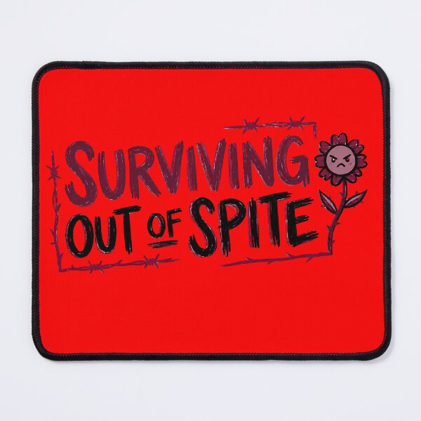 Item preview, Surviving Out Of Spite Funny Edgy Quote designed and sold by axelpua.