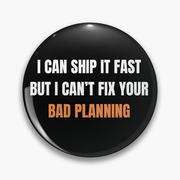 Item preview, I Can Ship It Fast But I Can't Fix Bad Planning designed and sold by ShiftGear-Zone.