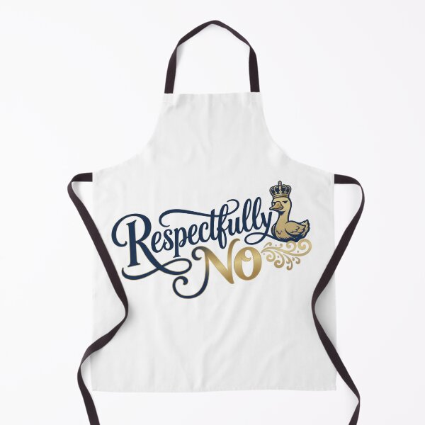 Item preview, Respectfully No Funny Royal Duck Quote designed and sold by axelpua.