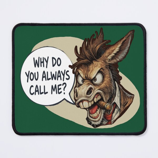 Item preview, Funny Poker Donk - Why Do You Always Call Me - Texas Holdem Donkey designed and sold by Visor Society.
