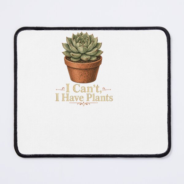 Item preview, I Can't, I Have Plants - Plant Lady Humor designed and sold by BinAlgoPix.