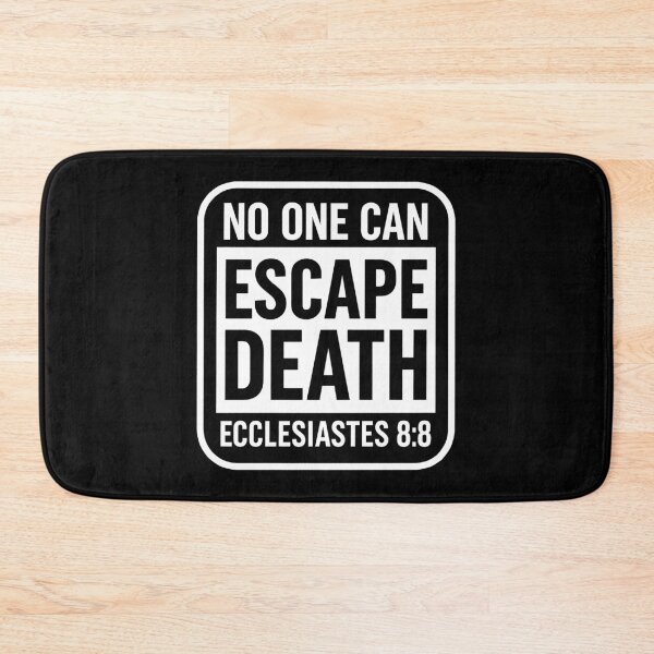 Item preview, Ecclesiastes 8:8 No One Can Escape Death designed and sold by plushism.