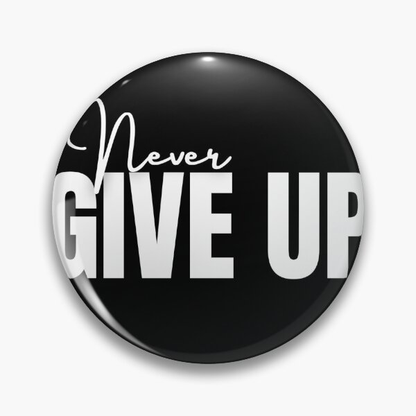 Item preview, Never Give Up designed and sold by STUNNINGMALL.