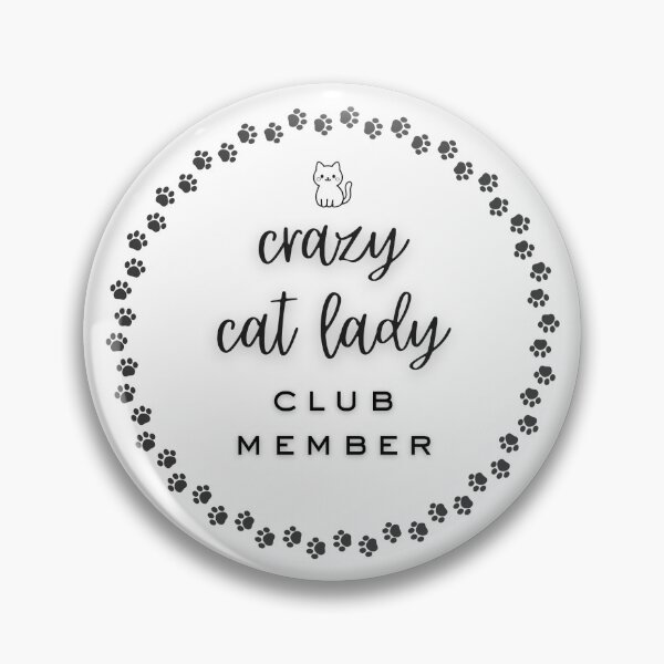 Item preview, Crazy Cat Lady Club designed and sold by Wonderfully Chaotic.