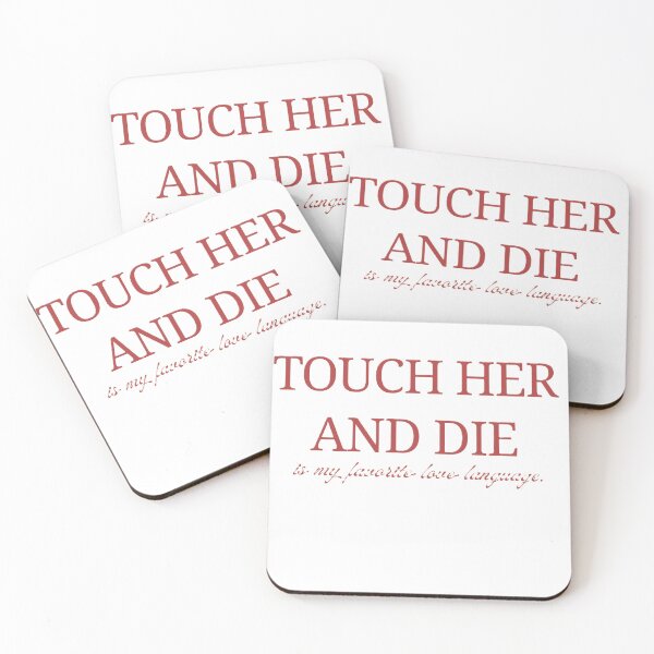 Item preview, Touch her and die designed and sold by creativityisfun.