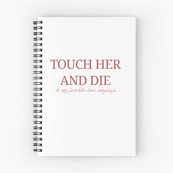 Item preview, Touch her and die designed and sold by creativityisfun.