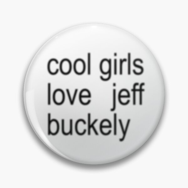 Item preview, Retro Cool Girls Love Jeff Buckley Text Graphic designed and sold by pots-shop.