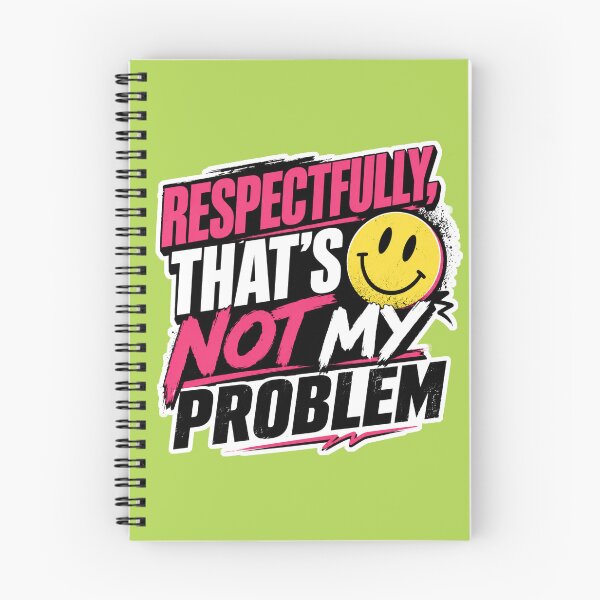 Item preview, Respectfully That's Not My Problem | Funny Sarcastic Smiley Face Quote Design designed and sold by TheStephanieRome.