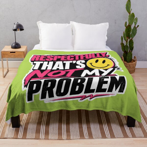 Item preview, Respectfully That's Not My Problem | Funny Sarcastic Smiley Face Quote Design designed and sold by TheStephanieRome.