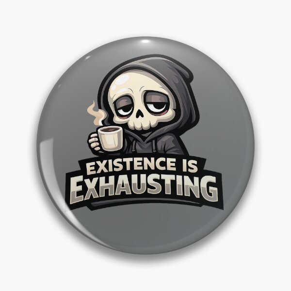 Item preview, EXISTENCE IS EXHAUSTING-Tiny Grim the LazyGum Origin designed and sold by lazygum.